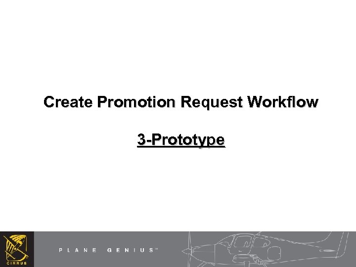 Create Promotion Request Workflow 3 -Prototype 