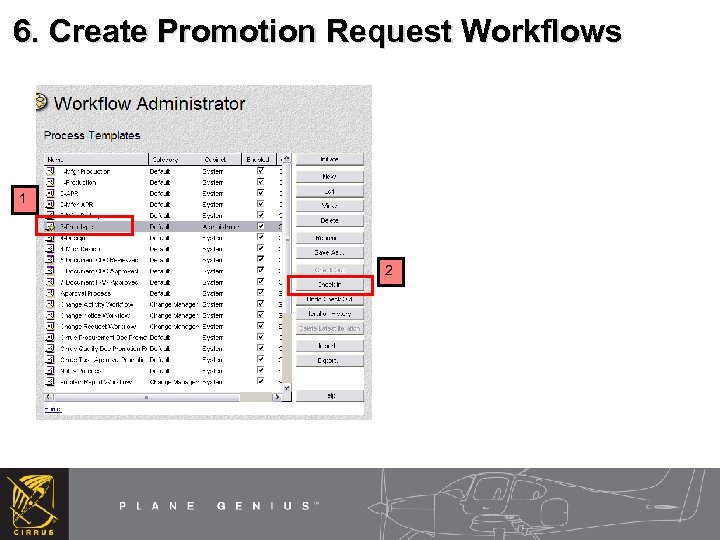 6. Create Promotion Request Workflows 1 2 