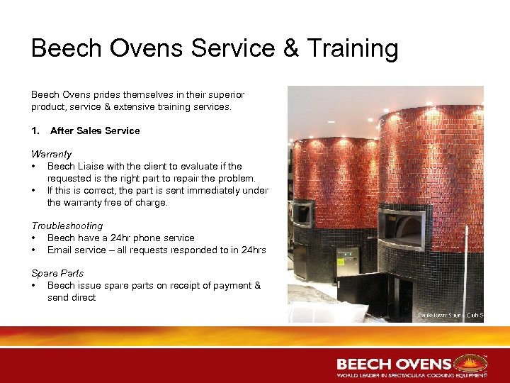 Beech Ovens Service & Training Beech Ovens prides themselves in their superior product, service