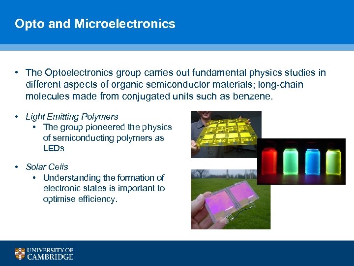 Opto and Microelectronics • The Optoelectronics group carries out fundamental physics studies in different