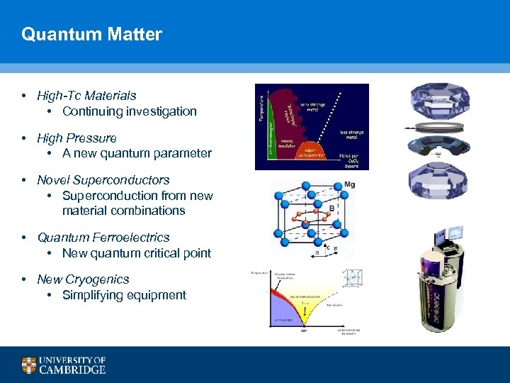 Quantum Matter • High-Tc Materials • Continuing investigation • High Pressure • A new