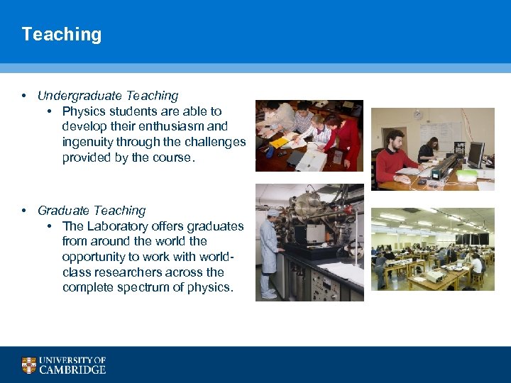 Teaching • Undergraduate Teaching • Physics students are able to develop their enthusiasm and