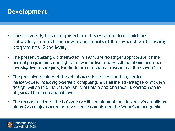 Development • The University has recognised that it is essential to rebuild the Laboratory