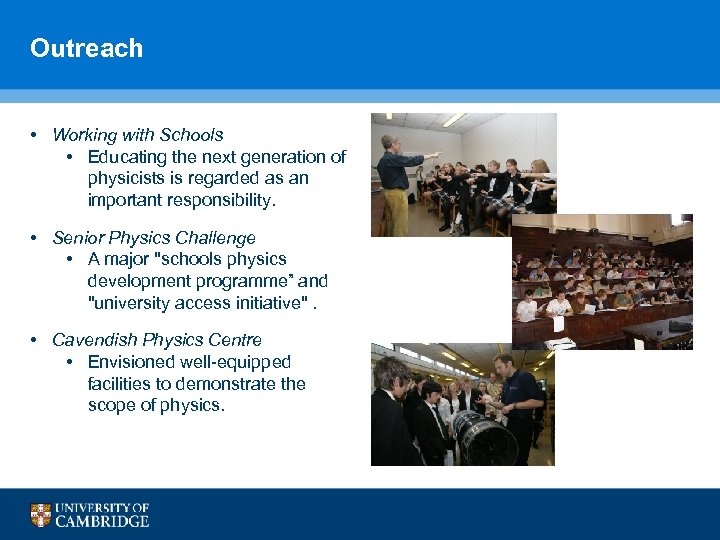 Outreach • Working with Schools • Educating the next generation of physicists is regarded