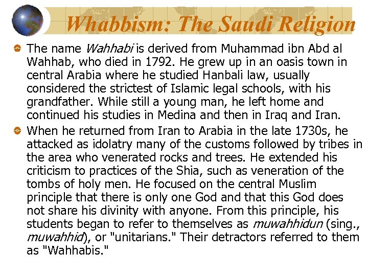 Whabbism: The Saudi Religion The name Wahhabi is derived from Muhammad ibn Abd al