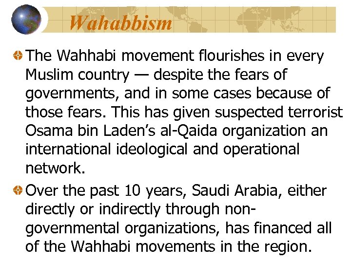 Wahabbism The Wahhabi movement flourishes in every Muslim country — despite the fears of