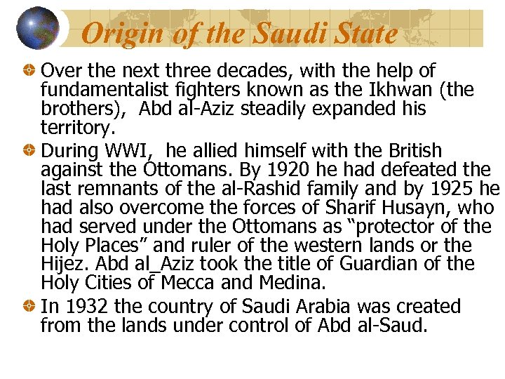 Origin of the Saudi State Over the next three decades, with the help of