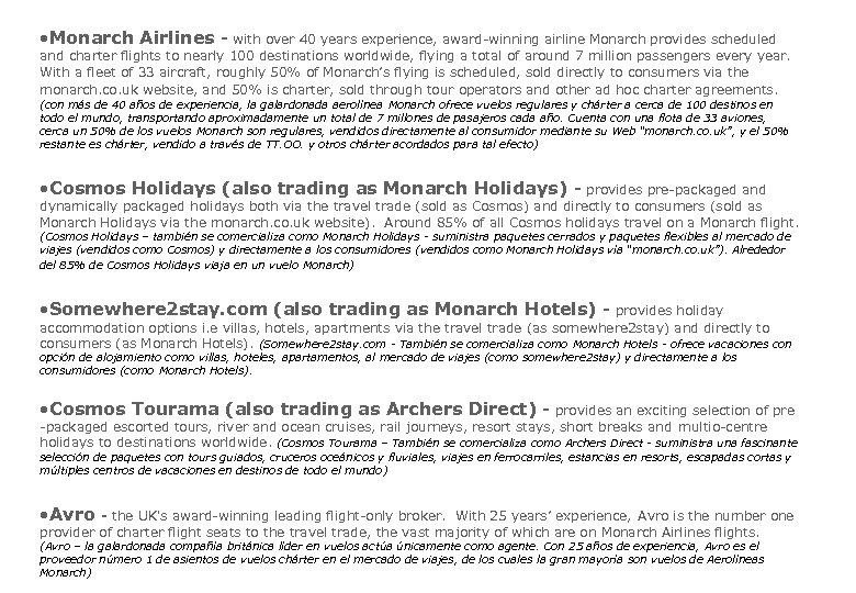  • Monarch Airlines - with over 40 years experience, award-winning airline Monarch provides