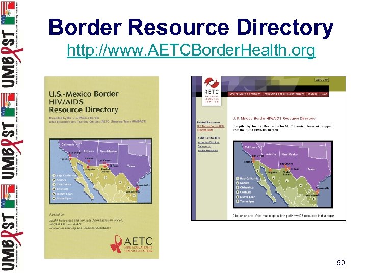 Border Resource Directory http: //www. AETCBorder. Health. org 50 