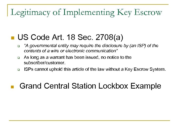 Legitimacy of Implementing Key Escrow n US Code Art. 18 Sec. 2708(a) q q