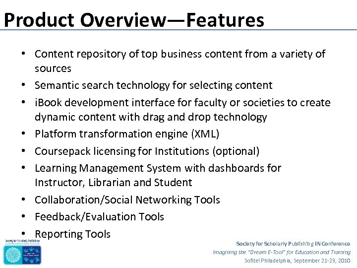 Product Overview—Features • Content repository of top business content from a variety of sources
