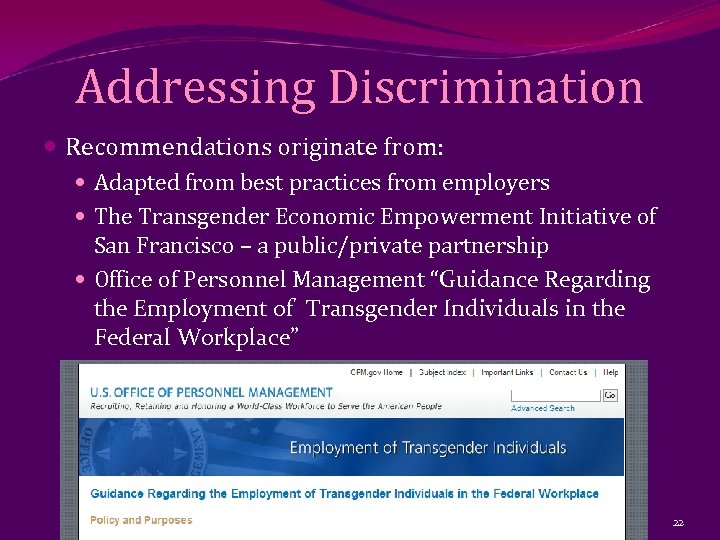 Addressing Discrimination Recommendations originate from: Adapted from best practices from employers The Transgender Economic