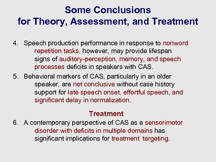 Some Conclusions for Theory, Assessment, and Treatment 4. Speech production performance in response to