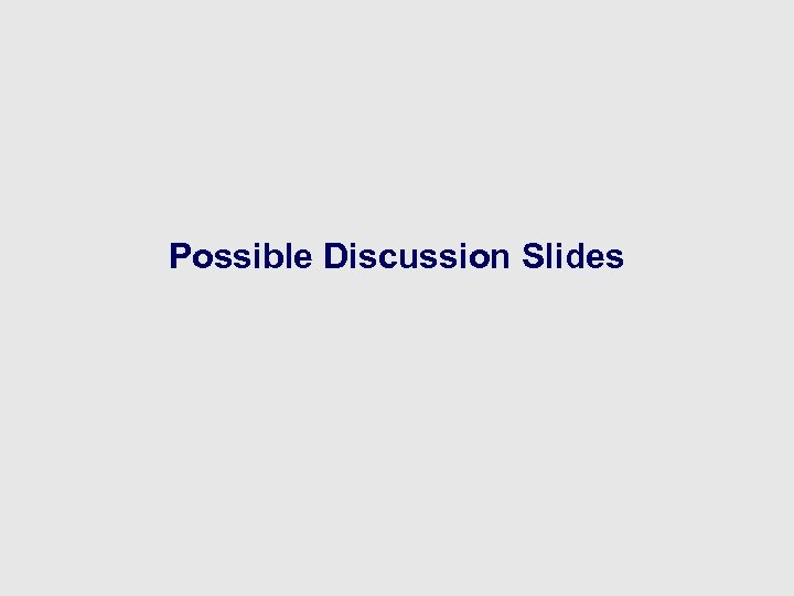 Possible Discussion Slides 