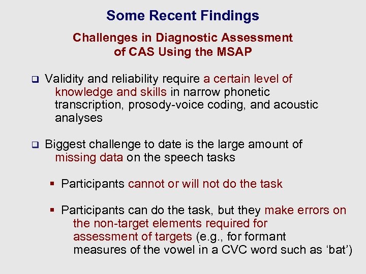 Some Recent Findings Challenges in Diagnostic Assessment of CAS Using the MSAP q Validity