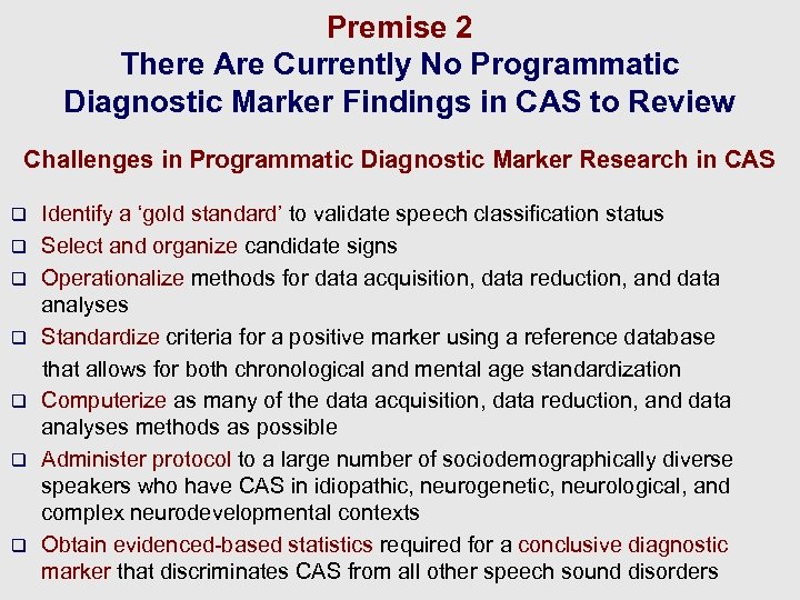 Premise 2 There Are Currently No Programmatic Diagnostic Marker Findings in CAS to Review