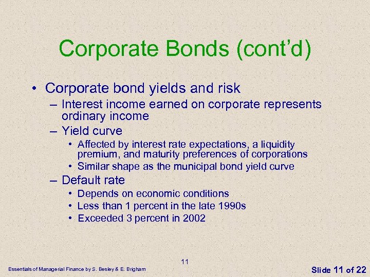 Corporate Bonds (cont’d) • Corporate bond yields and risk – Interest income earned on