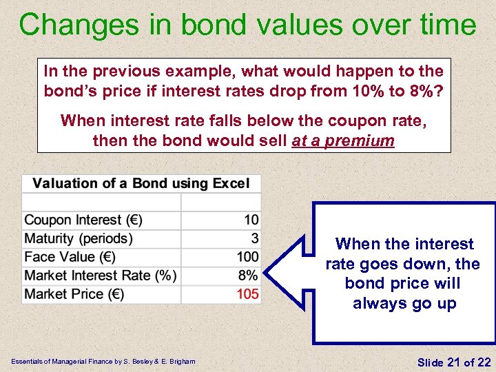 Changes in bond values over time In the previous example, what would happen to
