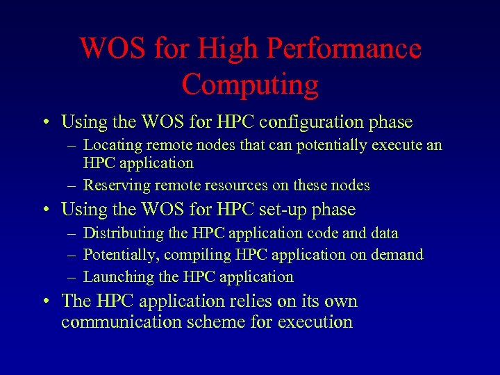 WOS for High Performance Computing • Using the WOS for HPC configuration phase –