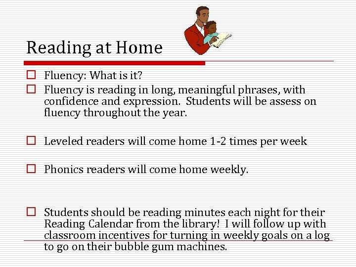 Reading at Home o Fluency: What is it? o Fluency is reading in long,