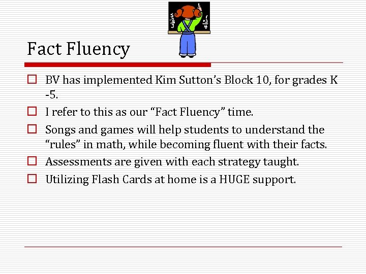 Fact Fluency o BV has implemented Kim Sutton’s Block 10, for grades K -5.