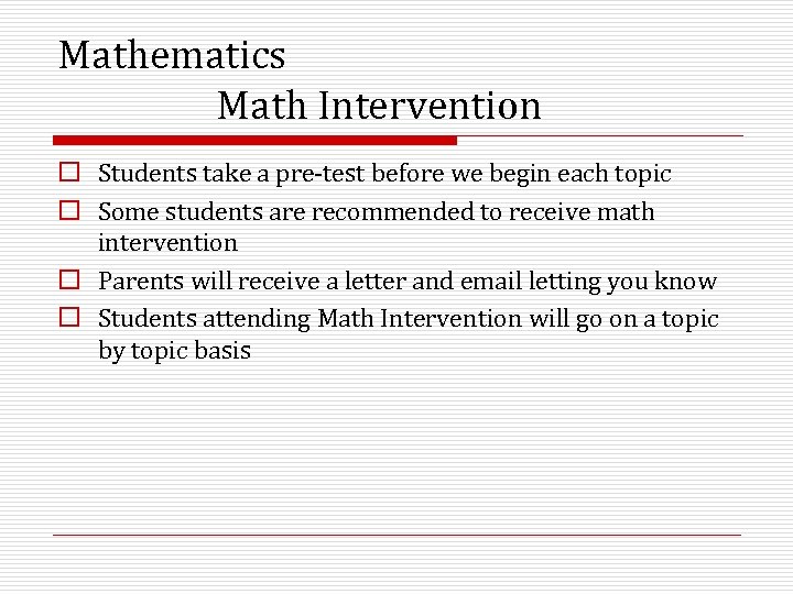 Mathematics Math Intervention o Students take a pre-test before we begin each topic o