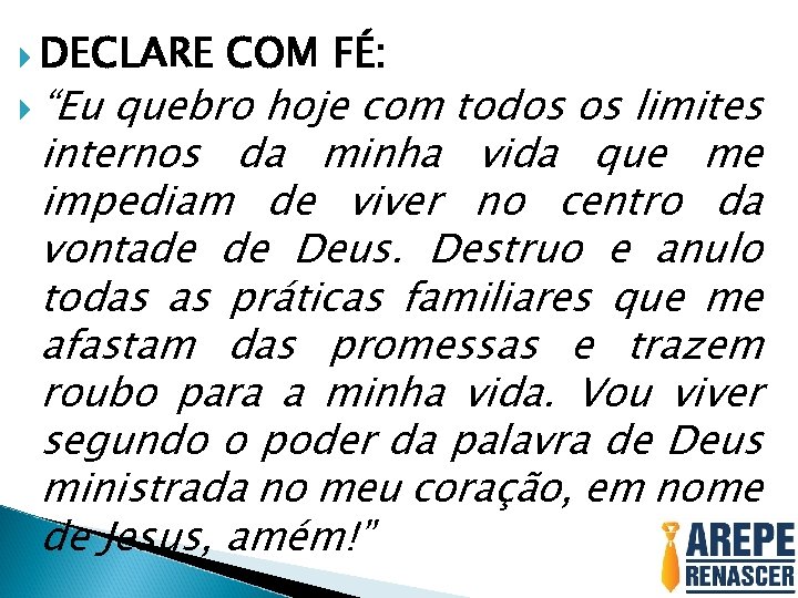  DECLARE “Eu COM FÉ: quebro hoje com todos os limites internos da minha