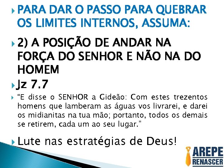  PARA DAR O PASSO PARA QUEBRAR OS LIMITES INTERNOS, ASSUMA: 2) A POSIÇÃO