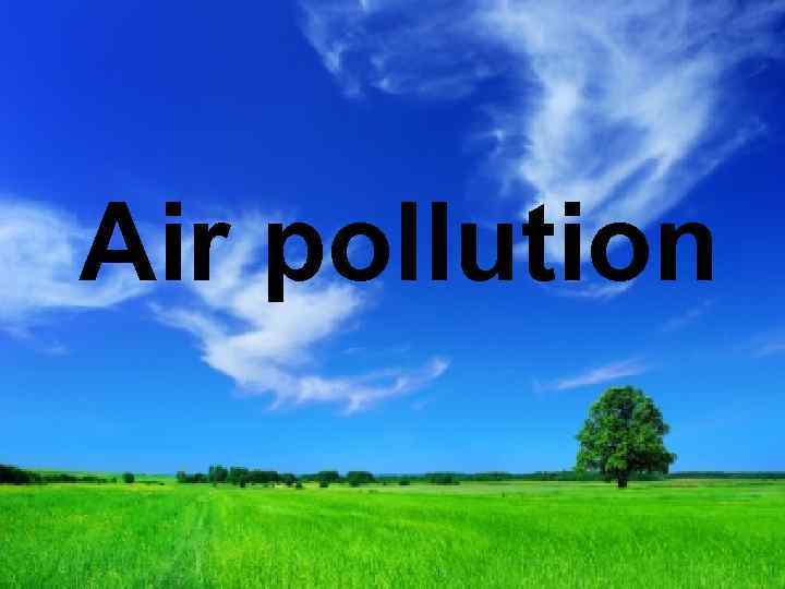 Air pollution 