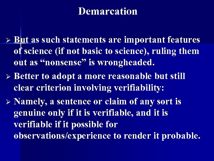 Demarcation But as such statements are important features of science (if not basic to