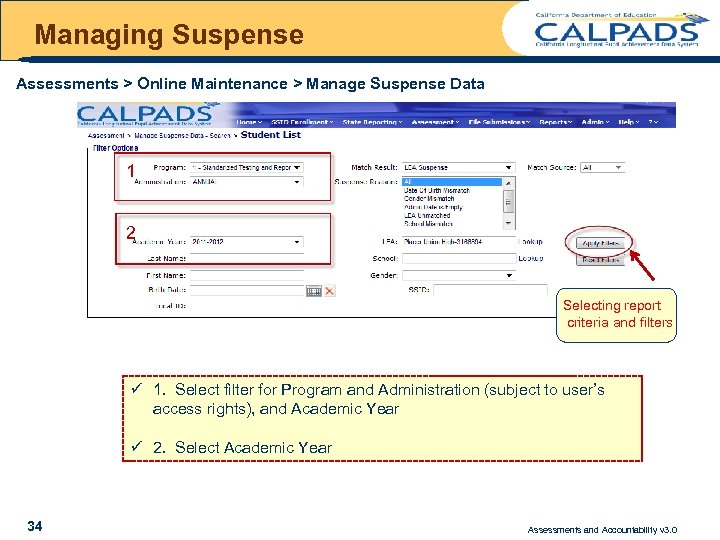 Managing Suspense Assessments > Online Maintenance > Manage Suspense Data 1 2 Selecting report