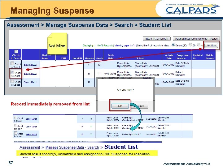 Managing Suspense Assessment > Manage Suspense Data > Search > Student List Record immediately