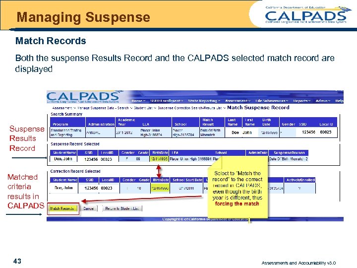 Managing Suspense Match Records Both the suspense Results Record and the CALPADS selected match