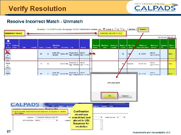 Verify Resolution Resolve Incorrect Match - Unmatch 57 Assessments and Accountability v 3. 0