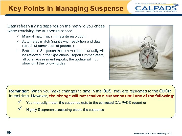 Key Points in Managing Suspense Data refresh timing depends on the method you chose