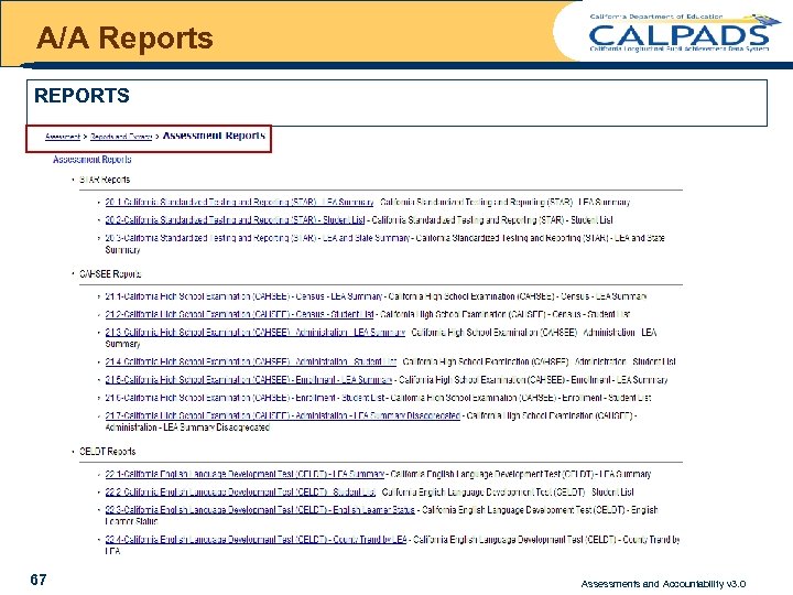 A/A Reports REPORTS l 67 xxxxx Assessments and Accountability v 3. 0 