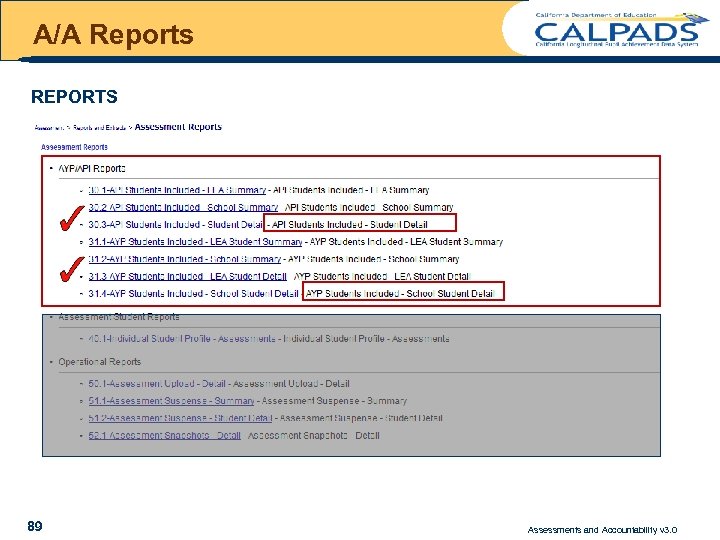 A/A Reports REPORTS CDE Only 50. 1 Assessment Upload – Detail 52. 1 Assessment