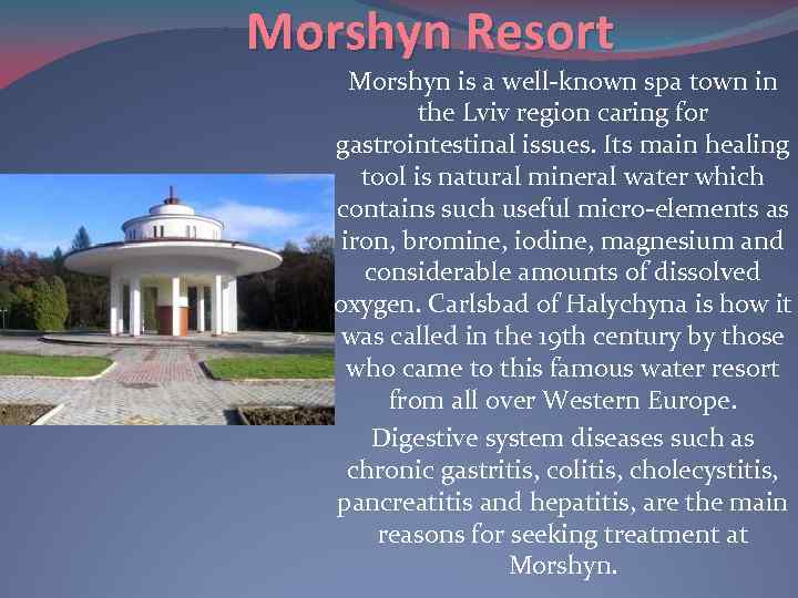 Morshyn Resort Morshyn is a well-known spa town in the Lviv region caring for