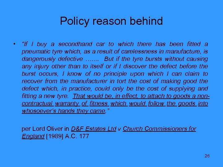 Policy reason behind • “If I buy a secondhand car to which there has