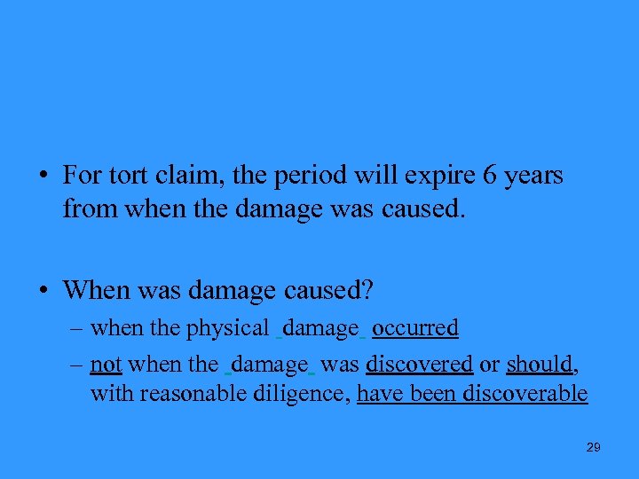  • For tort claim, the period will expire 6 years from when the