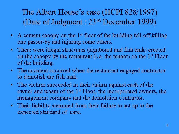 The Albert House’s case (HCPI 828/1997) (Date of Judgment : 23 rd December 1999)