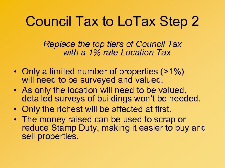 Council Tax to Lo. Tax Step 2 Replace the top tiers of Council Tax