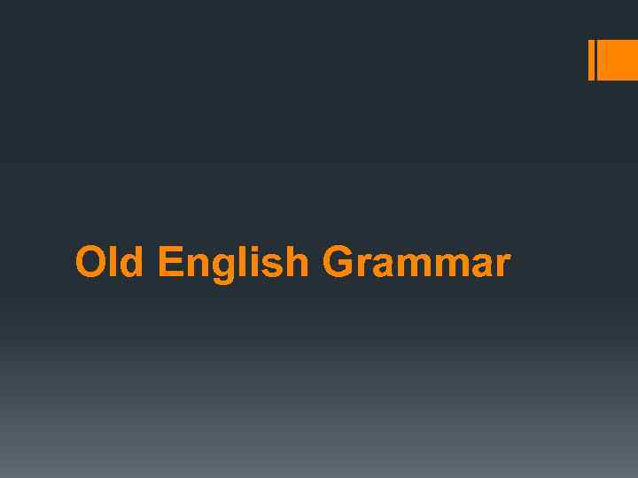 Old English Grammar 
