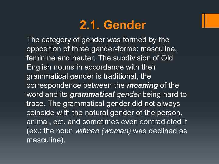 2. 1. Gender The category of gender was formed by the opposition of three