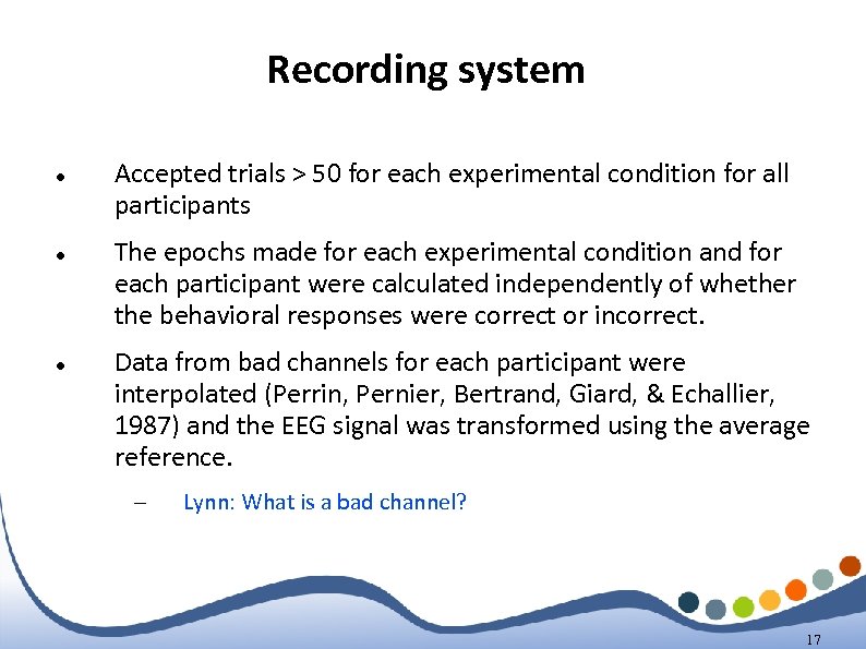 Recording system Accepted trials > 50 for each experimental condition for all participants The