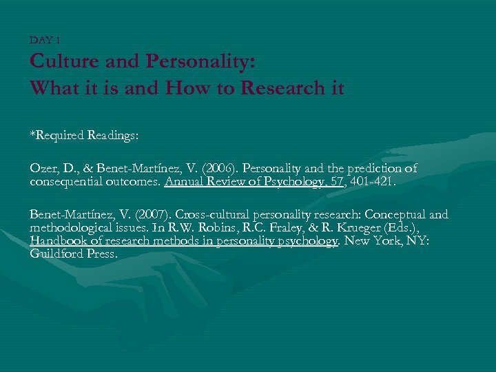 DAY 1 Culture and Personality: What it is and How to Research it *Required