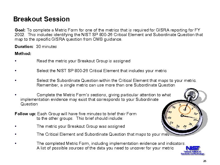 Breakout Session Goal: To complete a Metric Form for one of the metrics that