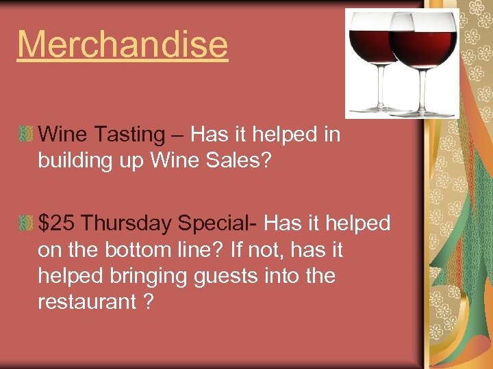 Merchandise Wine Tasting – Has it helped in building up Wine Sales? $25 Thursday
