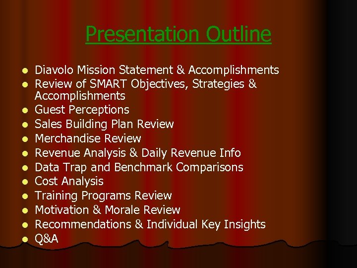 Presentation Outline l l l Diavolo Mission Statement & Accomplishments Review of SMART Objectives,