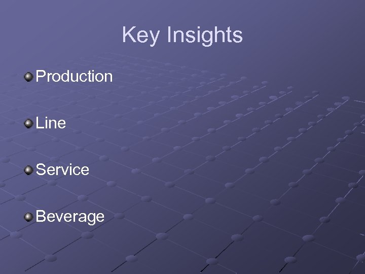 Key Insights Production Line Service Beverage 